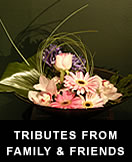 View Our Tributes From Family and Friends